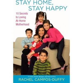 Stay Home, Stay Happy: 10 Secrets to Loving At-Home Motherhood