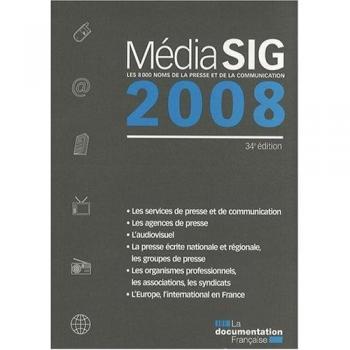 MédiaSIG 2008 : Les 8000 noms de la presse et de la communication