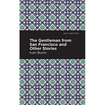 The Gentleman from San Francisco and Other Stories by Ivan A. Bunin