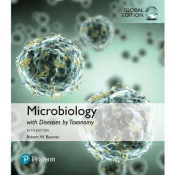 Microbiology with Diseases by Taxonomy, Global Edition by Robert Bauman...