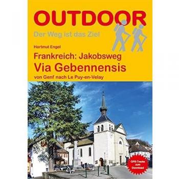 Frankreich: Jakobsweg Via Gebennensis: von Genf nach Le Puy-en-Velay (Der Weg ist das Ziel)