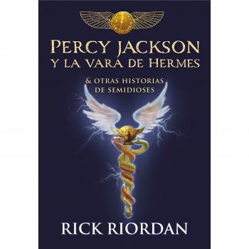 Rick Riordan Los Héroes Del Olimpo, Libro 6: Percy Jackson Y La Vara De Hermes& Y Otras Historias De Semidioses / The Heroes Of Olympus, Book Six: The Demigod ... Olimpo / The Heroes Of Olympus, Band 105246)