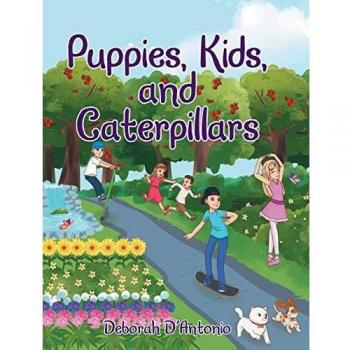 Puppies, Kids, and Caterpillars