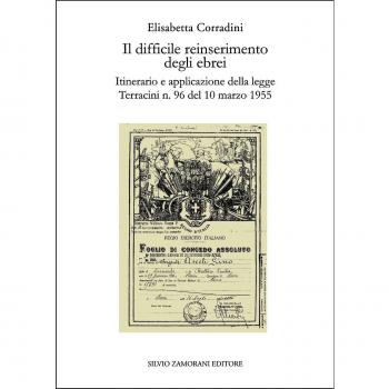 Il difficile reinserimento degli ebrei. Itinerario e applicazione della legge Terracini n. 96 del 10 marzo 1955