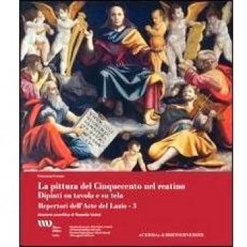 La pittura del cinquecento nel reatino. Dipinti su tavole e su tela