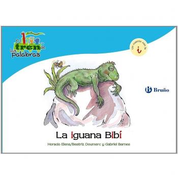 La iguana Bibí: Un cuento con la I.
