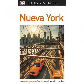 GUIA VISUAL NUEVA YORK. LAS GUIAS QUE ENSEÑAN LO QUE OTRAS SOLO CUENTAN