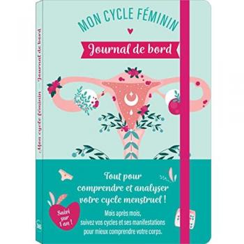 Mon cycle féminin   journal de bord pour être à l écoute de mon corps