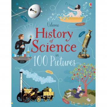 History of Science in 100 Pictures by Abigail Wheatley 9781474948227 | Brand New