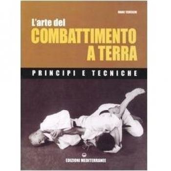 L'arte del combattimento a terra. Principi e tecniche