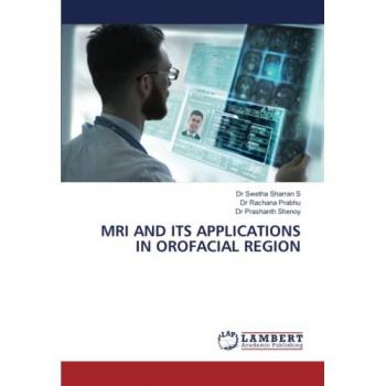 MRI AND ITS APPLICATIONS IN OROFACIAL REGION: DE