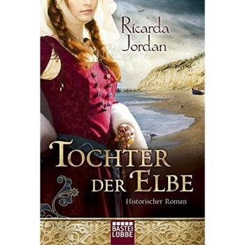Tochter der Elbe: Historischer Roman
