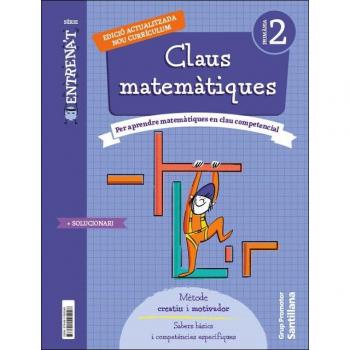 QUADERN CLAUS MATEMATIQUES SERIE ENTRENAT 2 PRIMARIA.