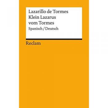 Hartmut Köhler Lazarillo De Tormes /klein Lazarus Vom Tormes: Neuübersetzung: Spanisch / Deutsch