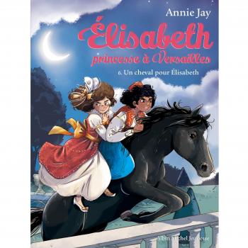 Elisabeth, princesse Ã  Versailles Tome 6