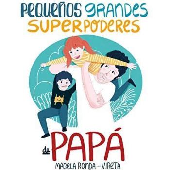 PequeÃ±os grandes superpoderes de papÃ¡