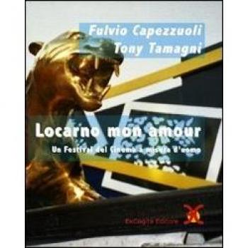 Locarno mon amour. Un festival del cinema a misura d'uomo