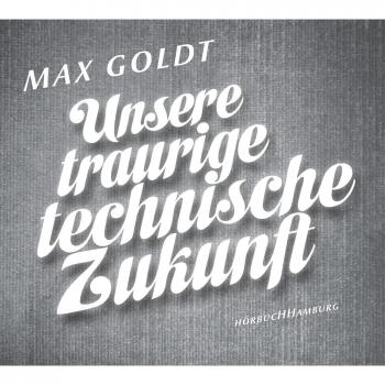 Unsere traurige technische Zukunft, 2 Audio-CD