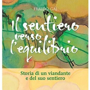 Il sentiero verso l'equilibrio. Storia di un viandante e del suo sentiero