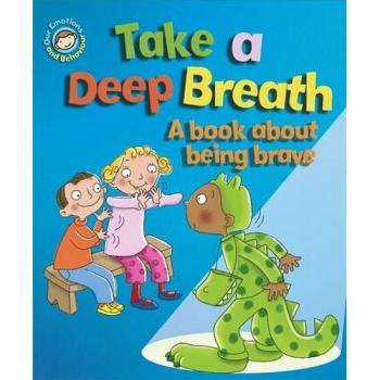 Take a Deep Breath: A book about being brave