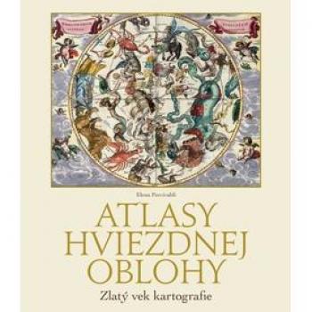 Atlasy hviezdnej oblohy. ZlatÃ½ vek kartografie