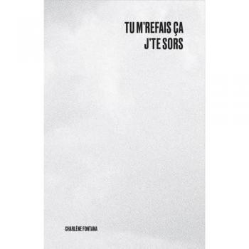 Tu m’refais ça j’te sors