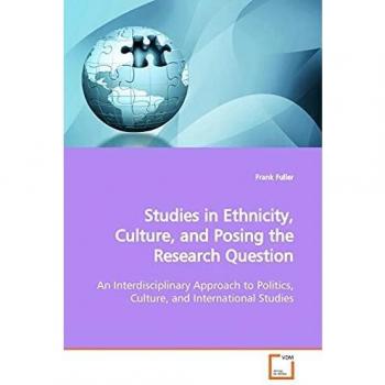 Studies in Ethnicity Culture and Posing the Research Question