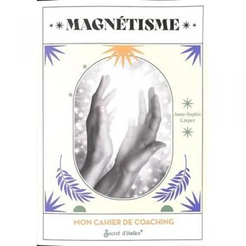 Cahier de coaching : magnétisme