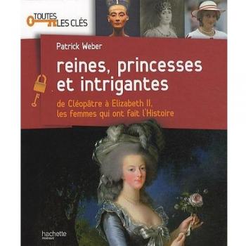 Reines princesses et intrigantes