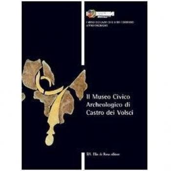 Il Museo civico archeologico di Castro dei Volsci