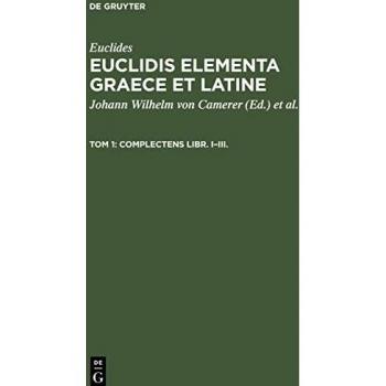 Euclidis Elementa Graece et Latine, Tom 1, Complectens Libr. I¿III.