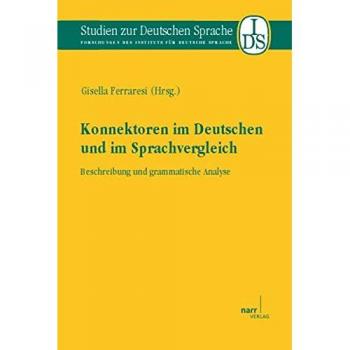 Konnektoren im Deutschen und im Sprachvergleich: Beschreibung und grammatische Analyse