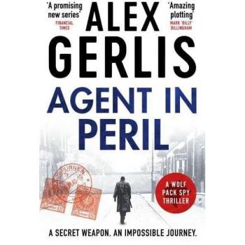Alex Gerlis Agent In Peril (The Wolf Pack Spies, 2, Band 2)
