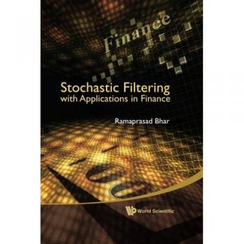 Stochastic Filtering with Applications in Finance
