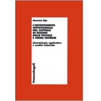 L' investimento istituzionale nel capitale di rischio delle piccole e medie imprese. Metodologie applicative e analisi settoriale