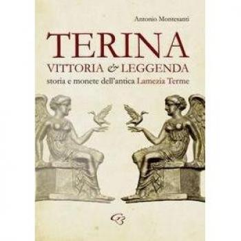 Terina: vittoria e leggenda. Storia e monete dell'antica Lamezia Terme