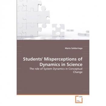 STUDENTS' MISPERCEPTIONS OF DYNAMICS IN SCIENCE