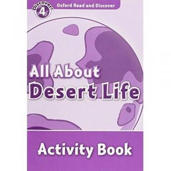 Oxford Read and Discover 4. All About Desert Life Activity Book