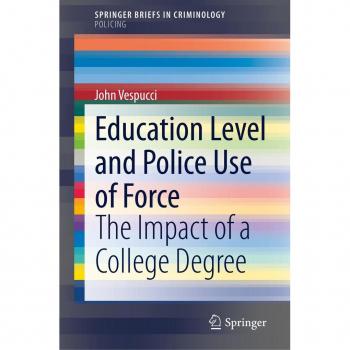 Education Level and Police Use of Force: The Impact of a College Degree