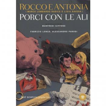 Rocco e Antonia. Porci con le ali. Diario sessuo-politico di due adolescenti