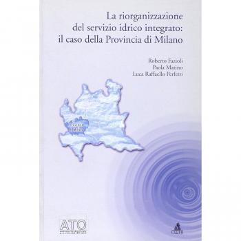 La riorganizzazione del servizio idrico integrato: il caso della Provincia di Milano