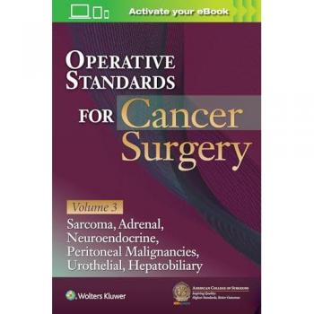 Operative Standards for Cancer Surgery: Volume 3
