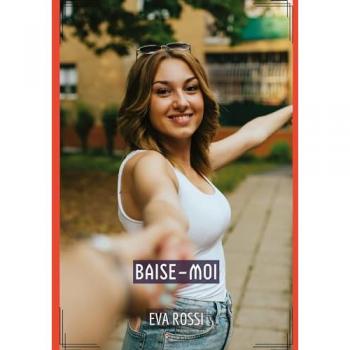 Rossi, Eva: Baise-Moi