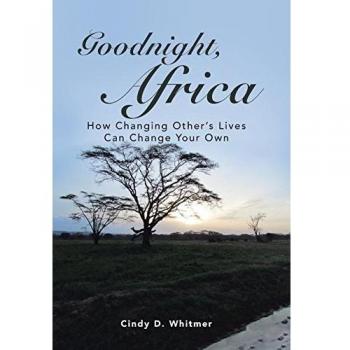 Goodnight, Africa: How Changing Other's Lives Can Change Your Own