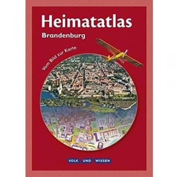 Heimatatlas für die Grundschule Brandenburg. Vom Bild zur Karte