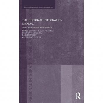 The Regional Integration Manual: Quantitative and Qualitative Methods (Routledge/Warwick Studies in Globalisation)