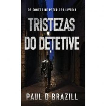 Brazill, Paul D.: Tristezas do Detetive