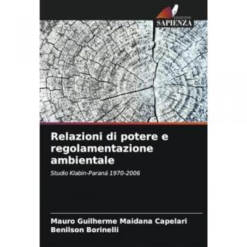 Maidana Capelari, Mauro Guilherme: Relazioni di potere e regolamentazione ambientale