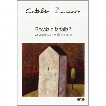 Roccia o farfalla? La coscienza morale cristiana