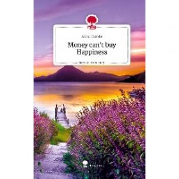 Money can't buy Happiness. Life is a Story